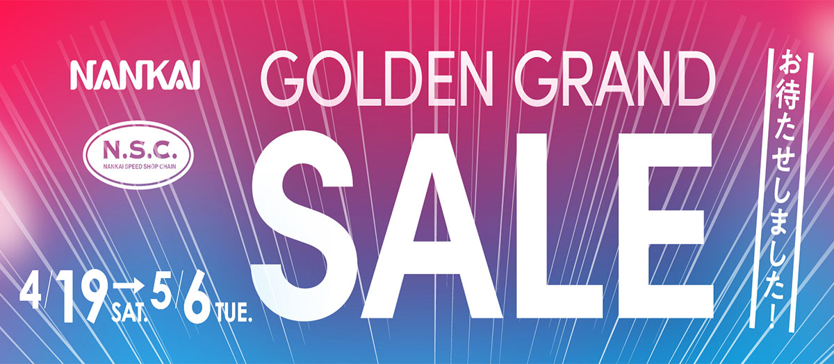 NANKAI GOLDEN GRAND SALE